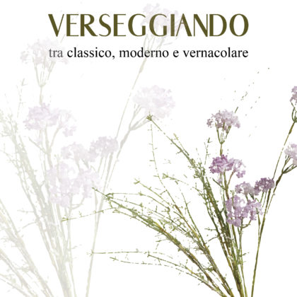 Verseggiando tra classico, moderno e vernacolare