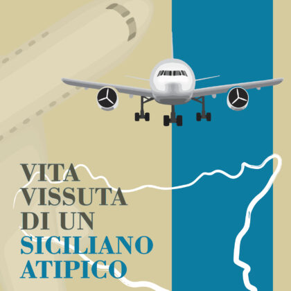 Vita vissuta di un siciliano atipico