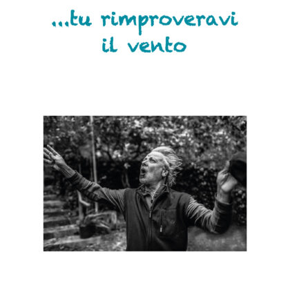 …tu rimproveravi il vento